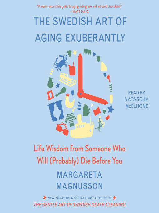 Title details for The Swedish Art of Aging Exuberantly by Margareta Magnusson - Wait list